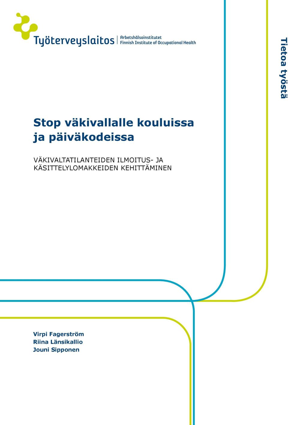 ILMOITUS- JA KÄSITTELYLOMAKKEIDEN