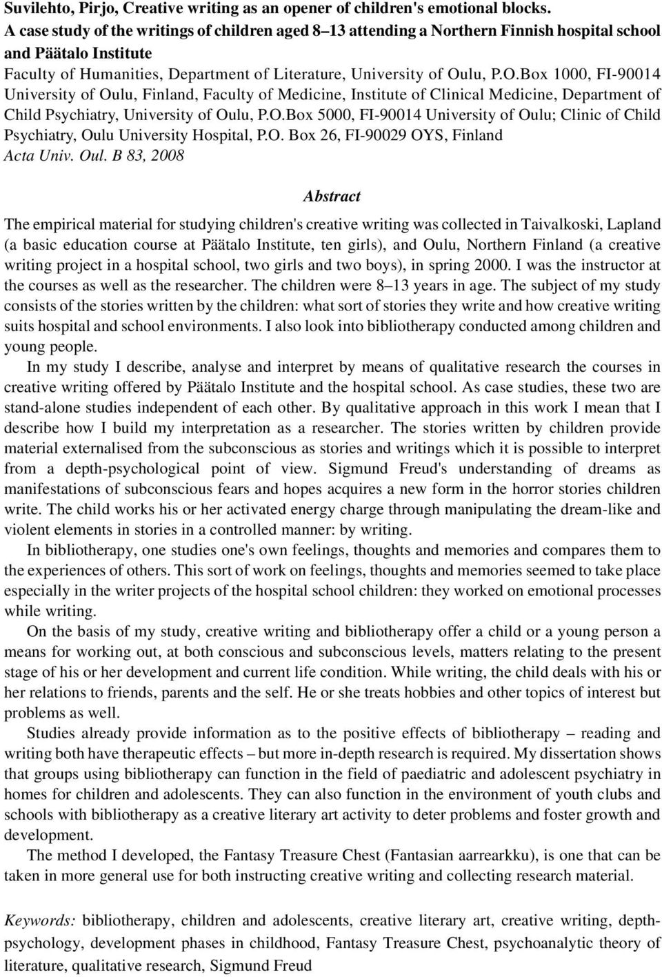 lu, P.O.Box 1000, FI-90014 University of Oulu, Finland, Faculty of Medicine, Institute of Clinical Medicine, Department of Child Psychiatry, University of Oulu, P.O.Box 5000, FI-90014 University of Oulu; Clinic of Child Psychiatry, Oulu University Hospital, P.