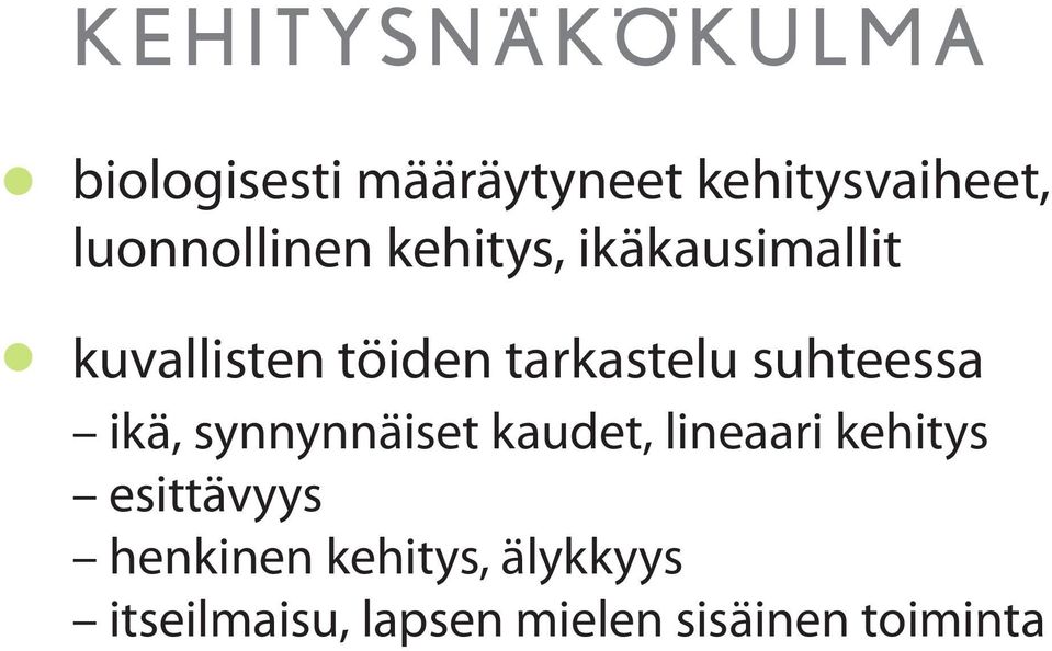 tarkastelu suhteessa ikä, synnynnäiset kaudet, lineaari kehitys