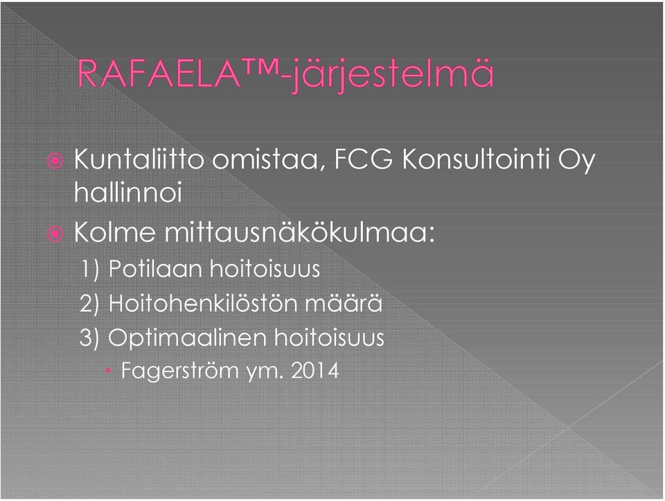 Potilaan hoitoisuus 2) Hoitohenkilöstön