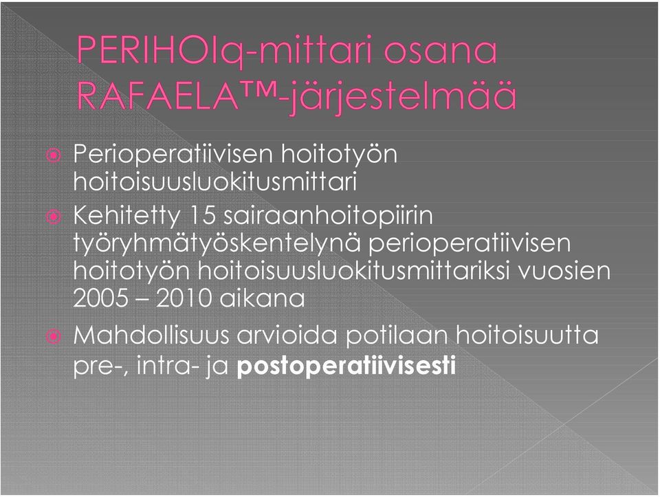 hoitotyön hoitoisuusluokitusmittariksi vuosien 2005 2010 aikana