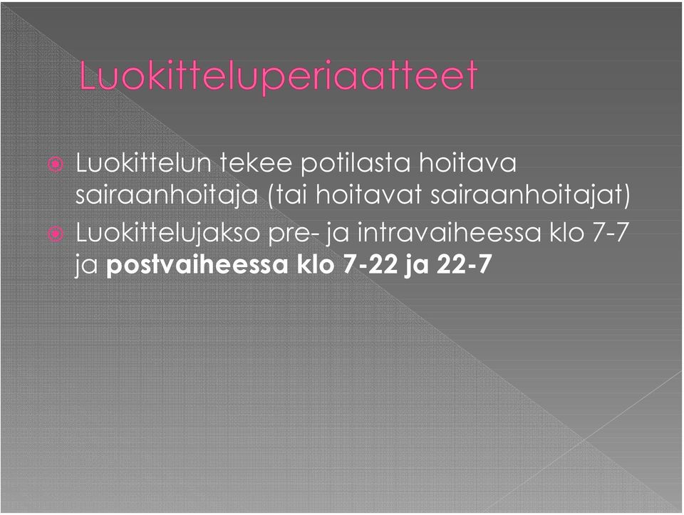 sairaanhoitajat) Luokittelujakso pre- ja