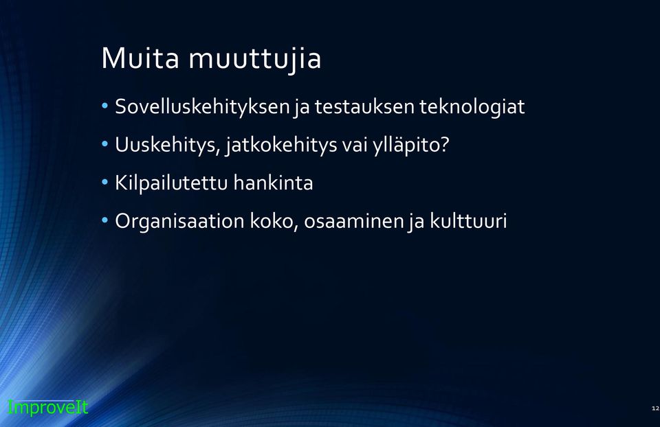 jatkokehitys vai ylläpito?