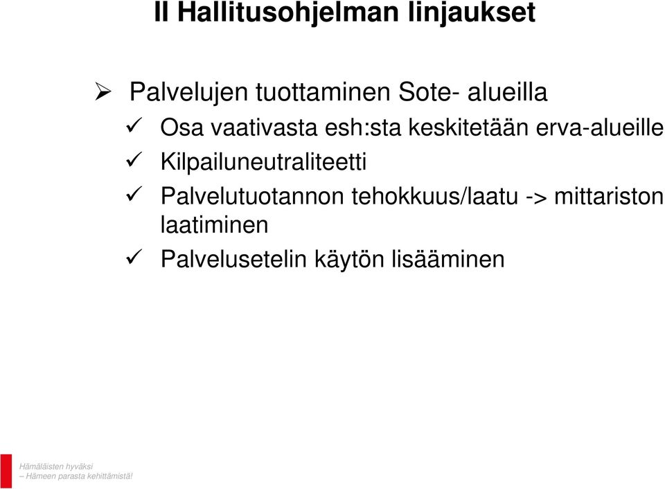 erva-alueille Kilpailuneutraliteetti Palvelutuotannon