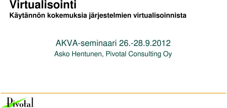 virtualisoinnista AKVA-seminaari