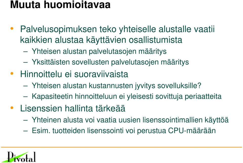 alustan kustannusten jyvitys sovelluksille?