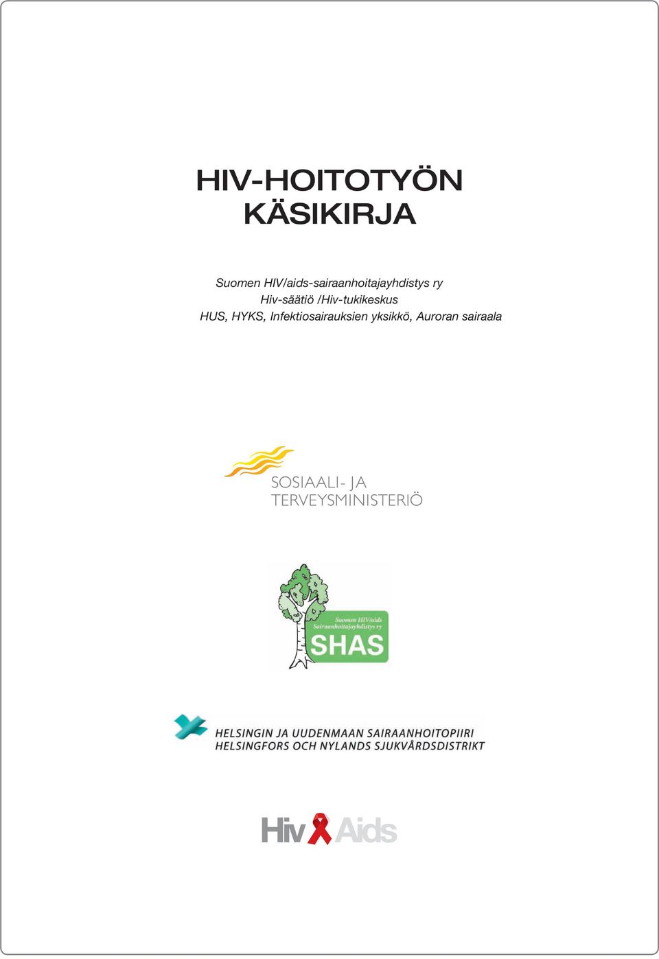 Hiv-säätiö /Hiv-tukikeskus HUS, HYKS,