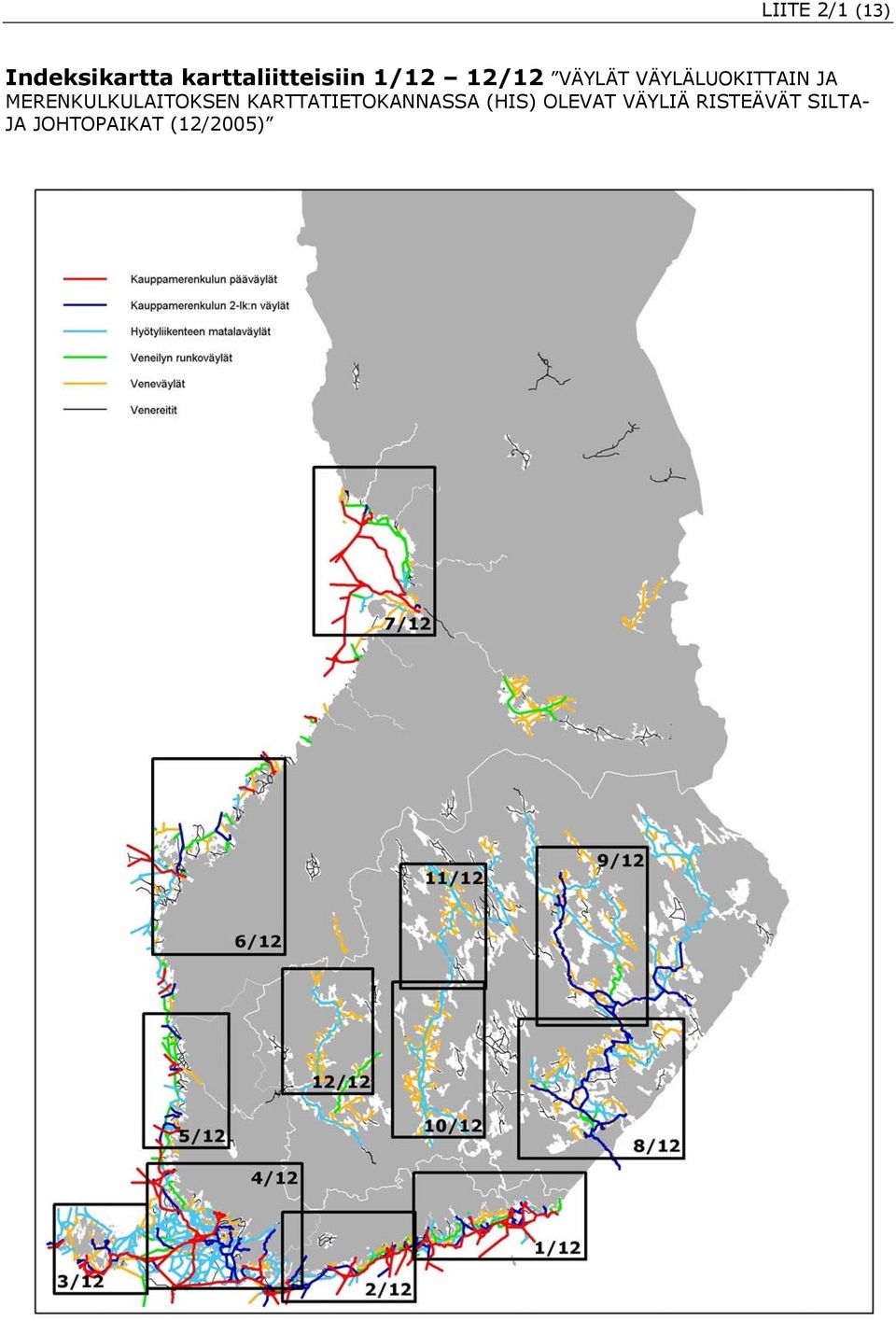 MERENKULKULAITOKSEN KARTTATIETOKANNASSA (HIS)