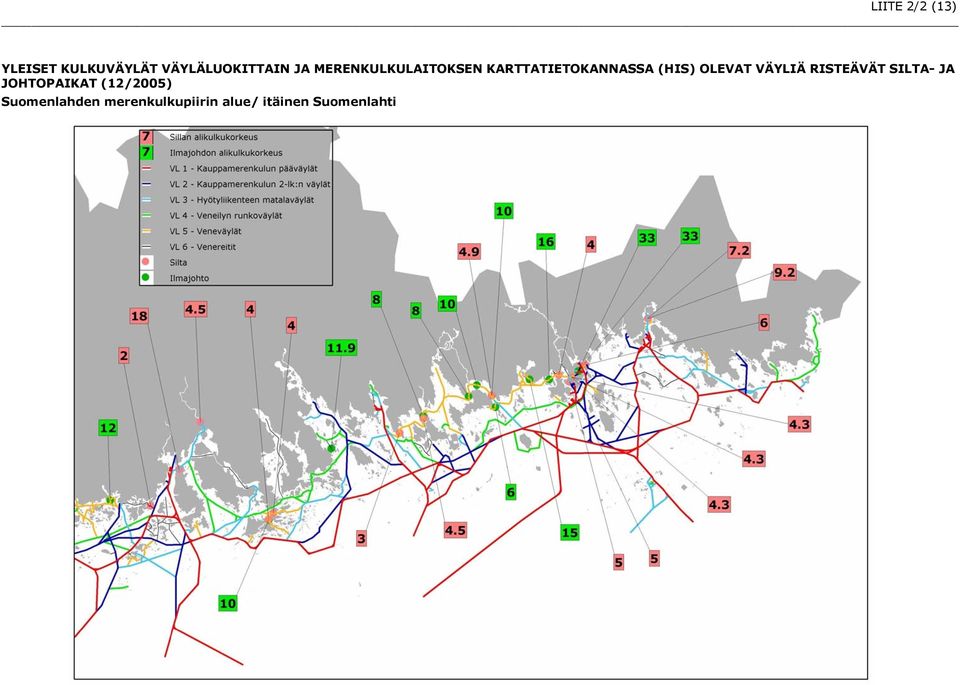 OLEVAT VÄYLIÄ RISTEÄVÄT SILTA- JA JOHTOPAIKAT