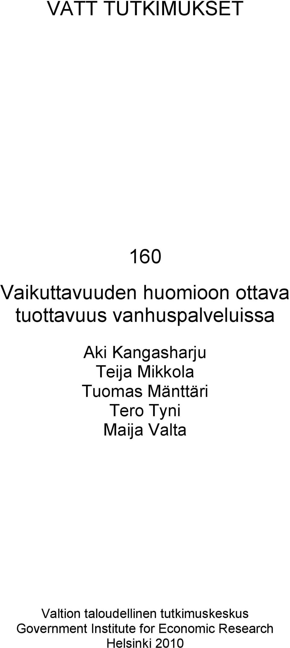 Tuomas Mänttäri Tero Tyni Maija Valta Valtion taloudellinen