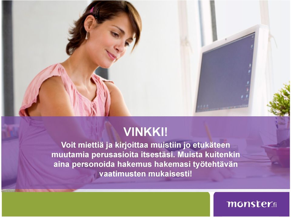 etukäteen muutamia perusasioita itsestäsi.