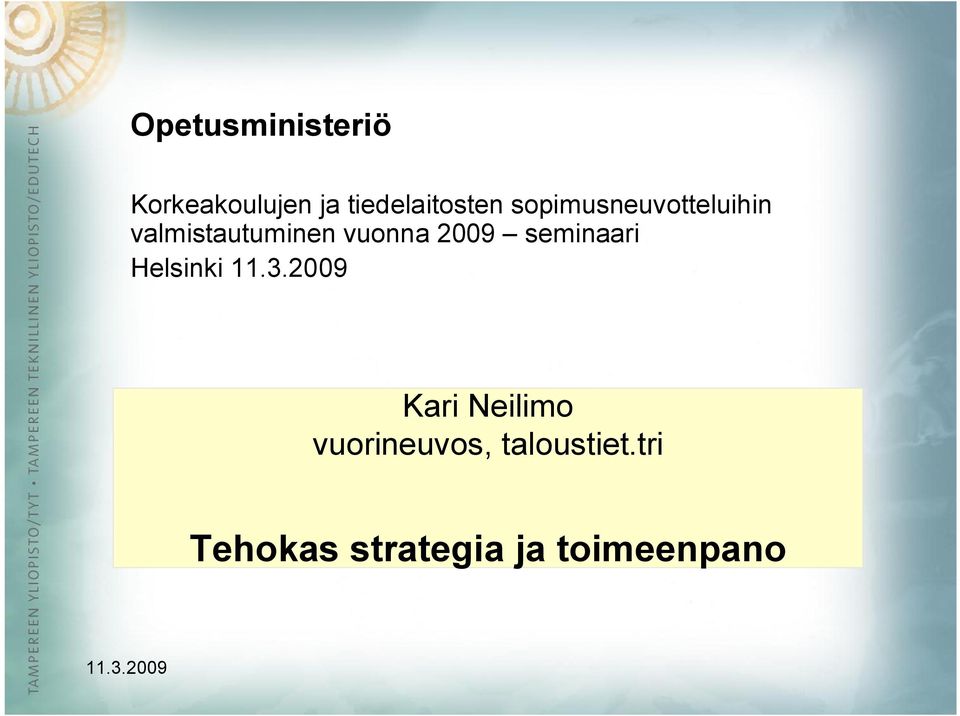 valmistautuminen vuonna 2009 seminaari Helsinki