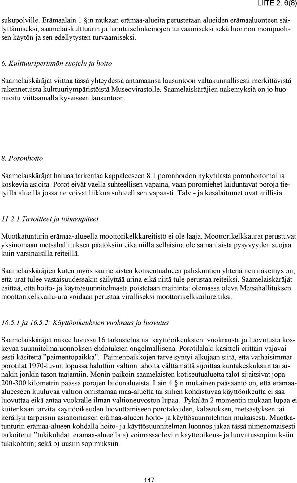 edellytysten turvaamiseksi. 6.