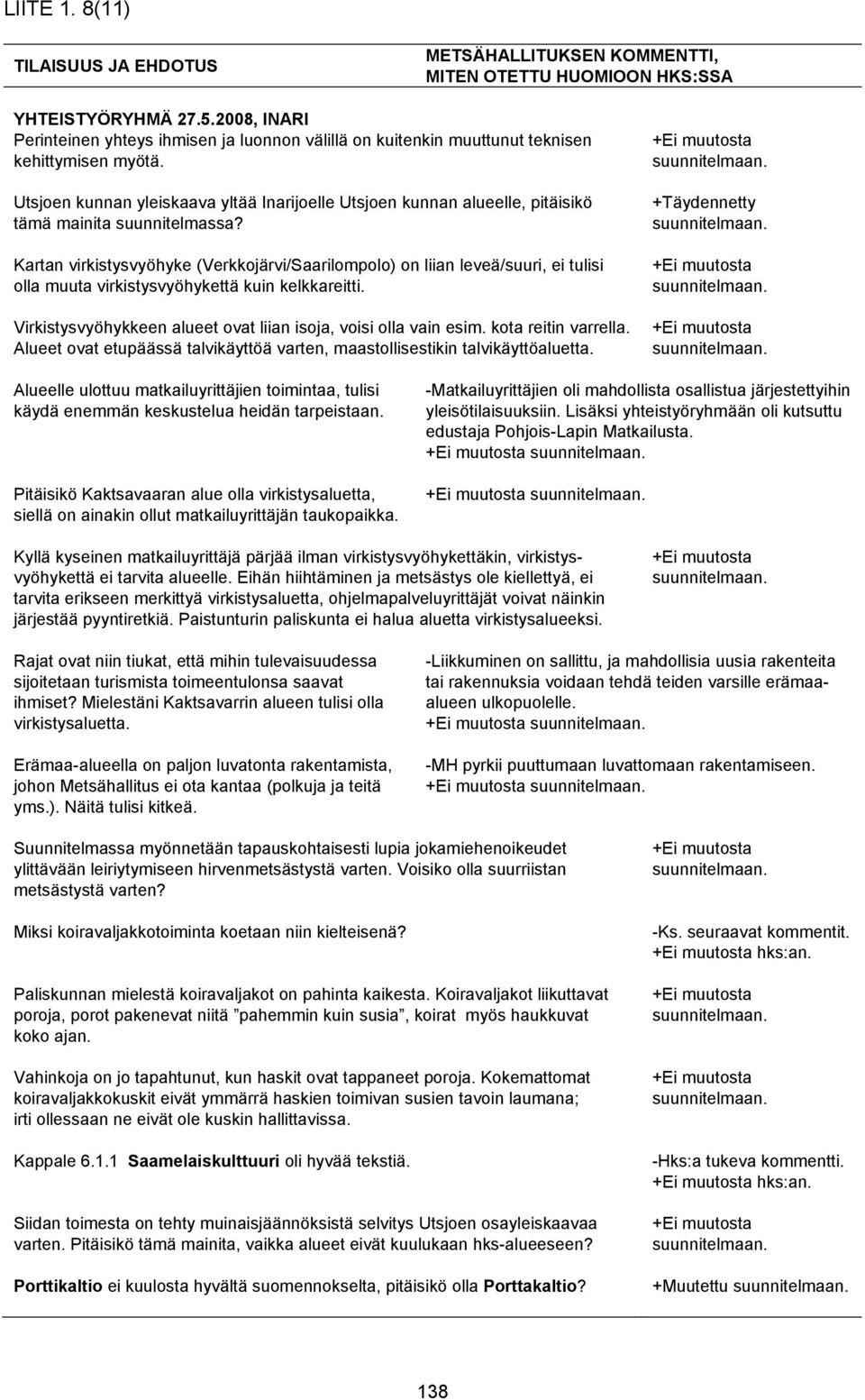 Utsjoen kunnan yleiskaava yltää Inarijoelle Utsjoen kunnan alueelle, pitäisikö tämä mainita suunnitelmassa?