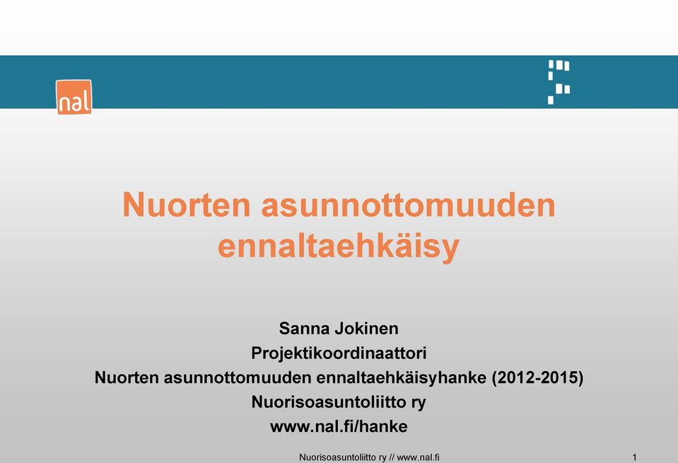 ennaltaehkäisyhanke (2012-2015) Nuorisoasuntoliitto