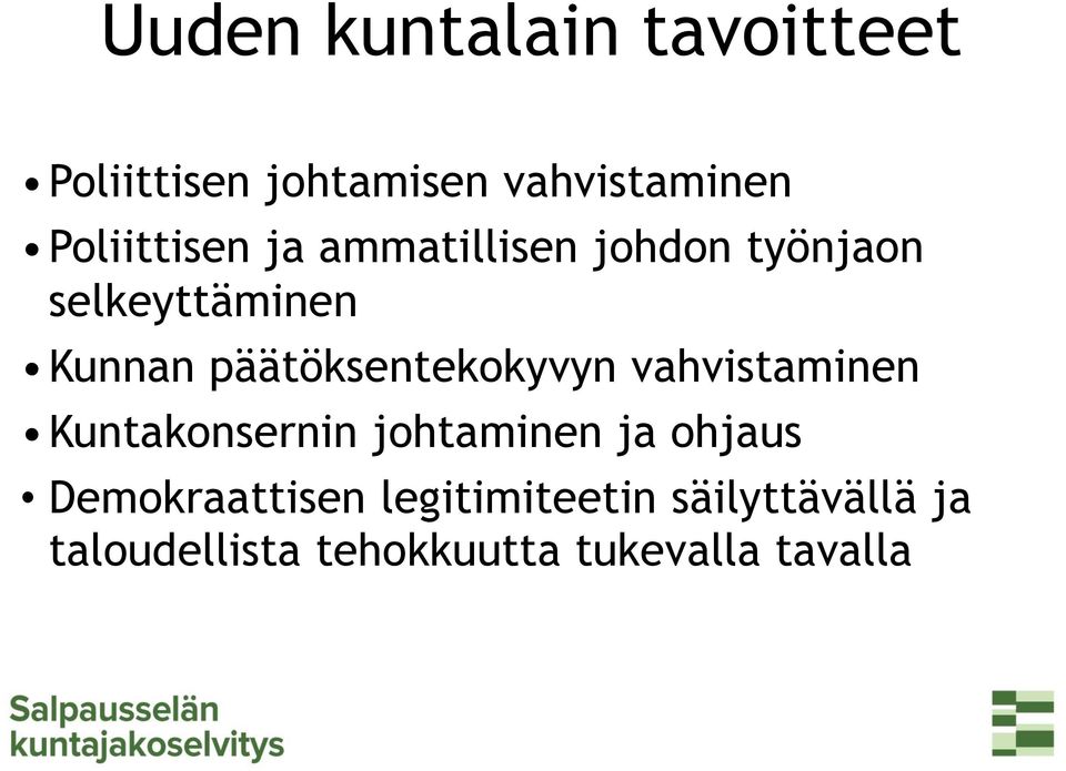 päätöksentekokyvyn vahvistaminen Kuntakonsernin johtaminen ja ohjaus