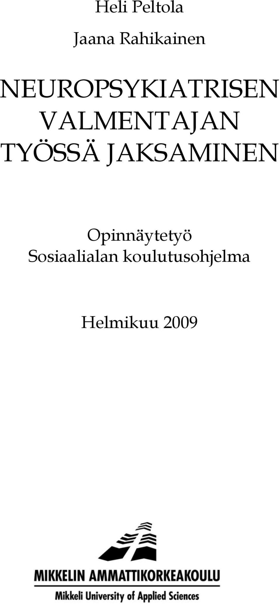 TYÖSSÄ JAKSAMINEN Opinnäytetyö