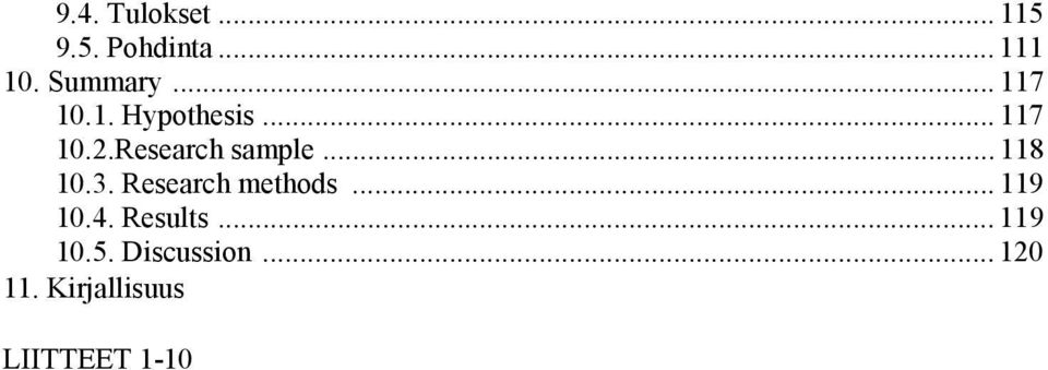 .. 118 10.3. Research methods... 119 10.4. Results.