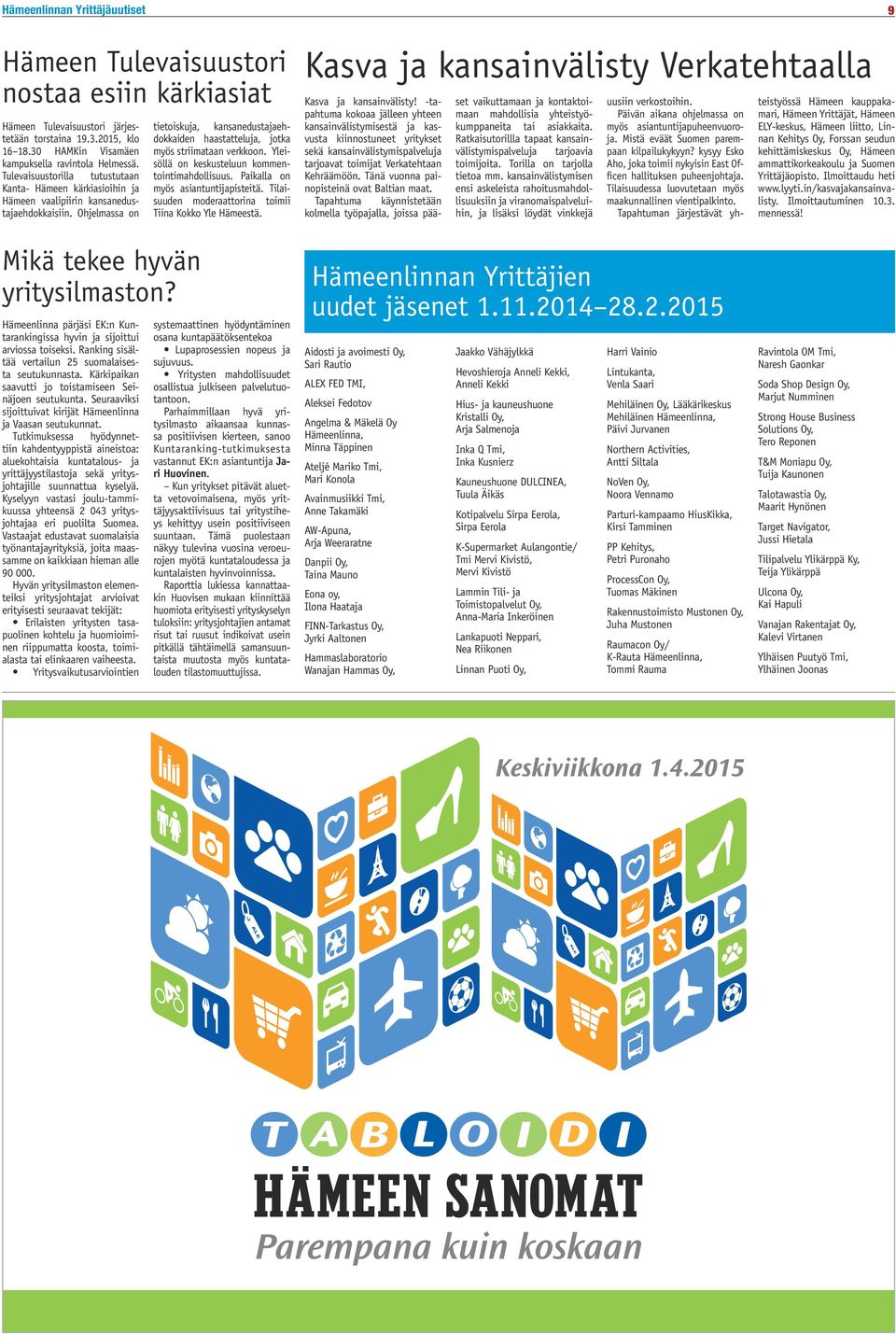 Ohjelmassa on tietoiskuja, kansanedustajaehdokkaiden haastatteluja, jotka myös striimataan verkkoon. Yleisöllä on keskusteluun kommentointimahdollisuus. Paikalla on myös asiantuntijapisteitä.