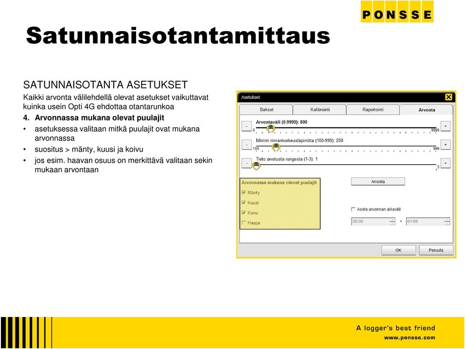 Arvonnassa mukana olevat puulajit asetuksessa valitaan mitkä puulajit ovat mukana