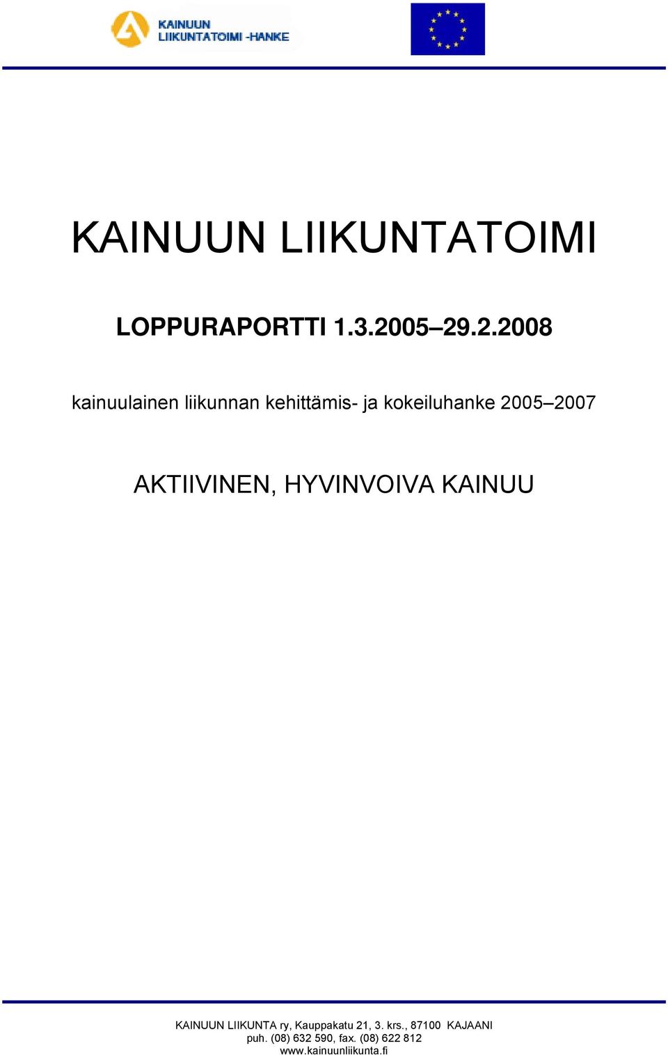 05 29.2.2008 kainuulainen liikunnan