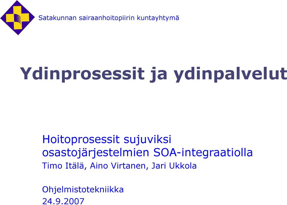 sujuviksi osastojärjestelmien SOA-integraatiolla