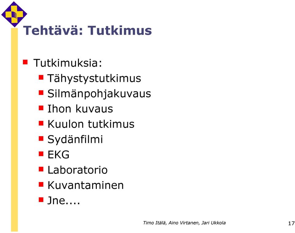 kuvaus Kuulon tutkimus Sydänfilmi EKG