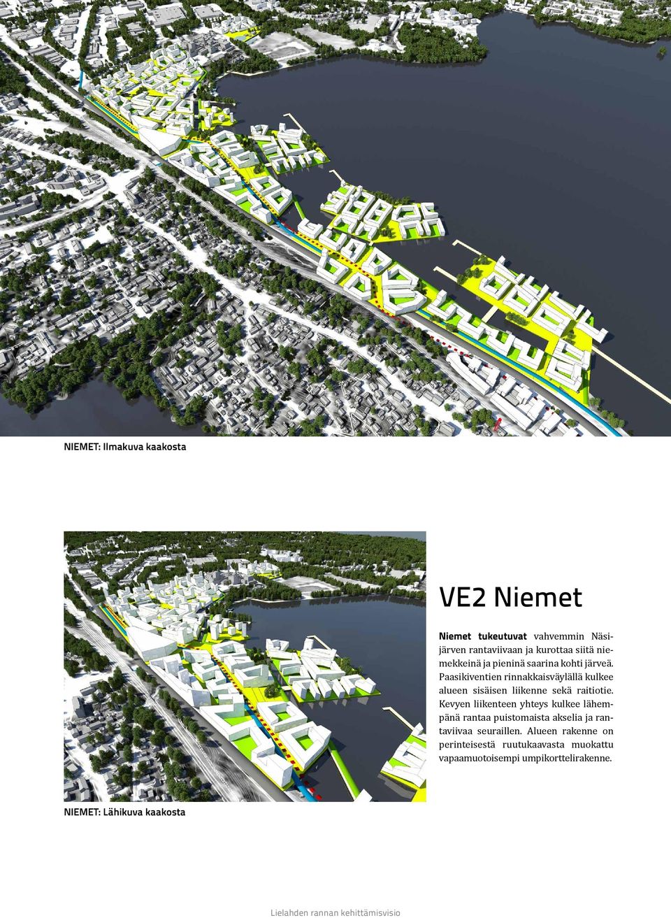 Paasikiventien rinnakkaisväylällä kulkee alueen sisäisen liikenne sekä raitiotie.