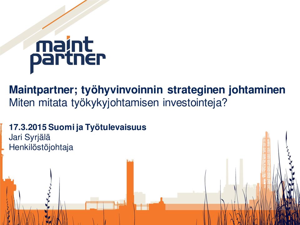 työkykyjohtamisen investointeja? 17.3.