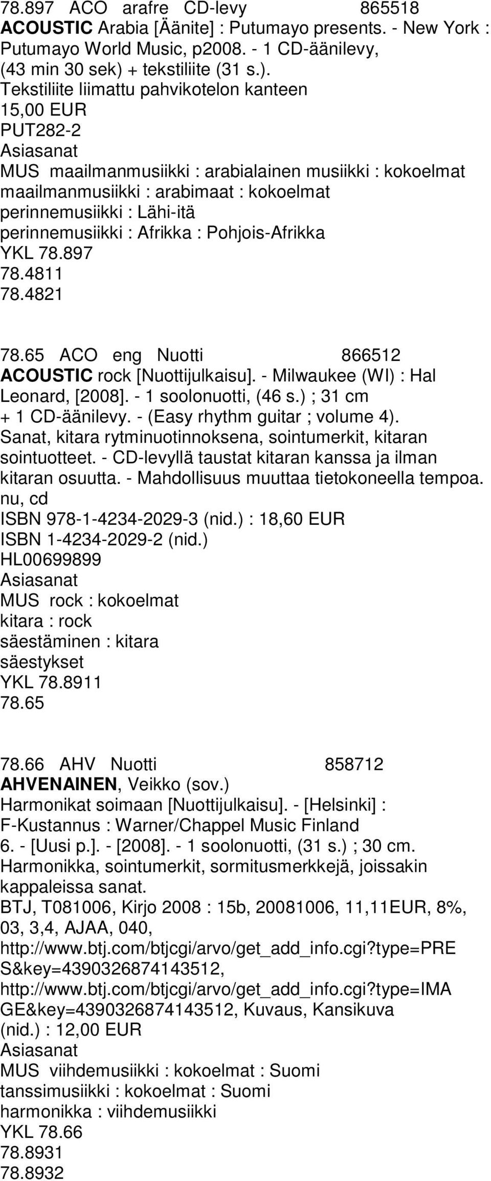 Tekstiliite liimattu pahvikotelon kanteen 15,00 EUR PUT282-2 MUS maailmanmusiikki : arabialainen musiikki : kokoelmat maailmanmusiikki : arabimaat : kokoelmat perinnemusiikki : Lähi-itä