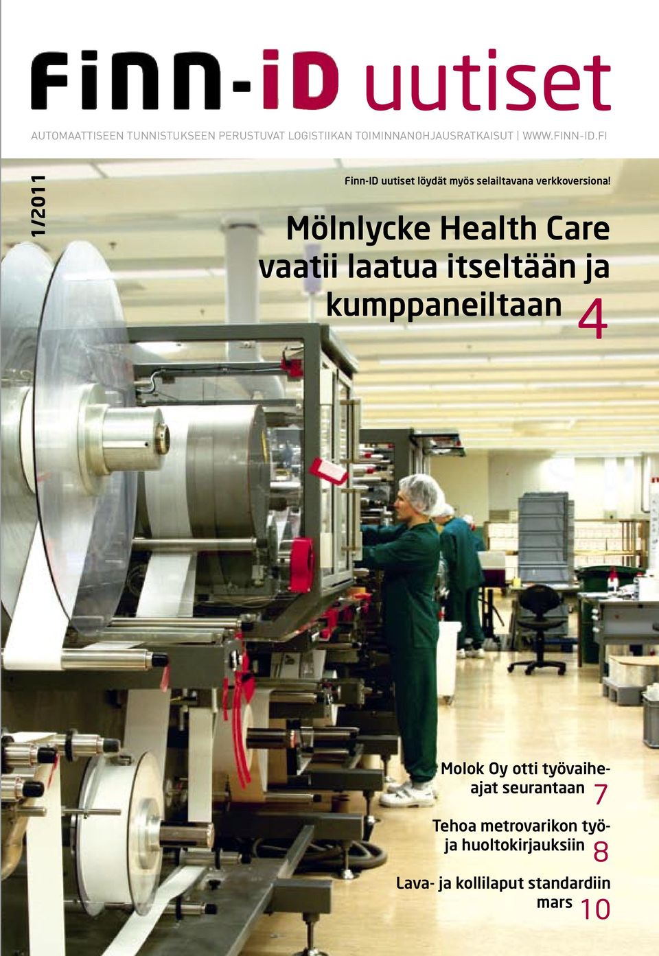 Mölnlycke Health Care vaatii laatua itseltään ja kumppaneiltaan 4 Molok Oy otti