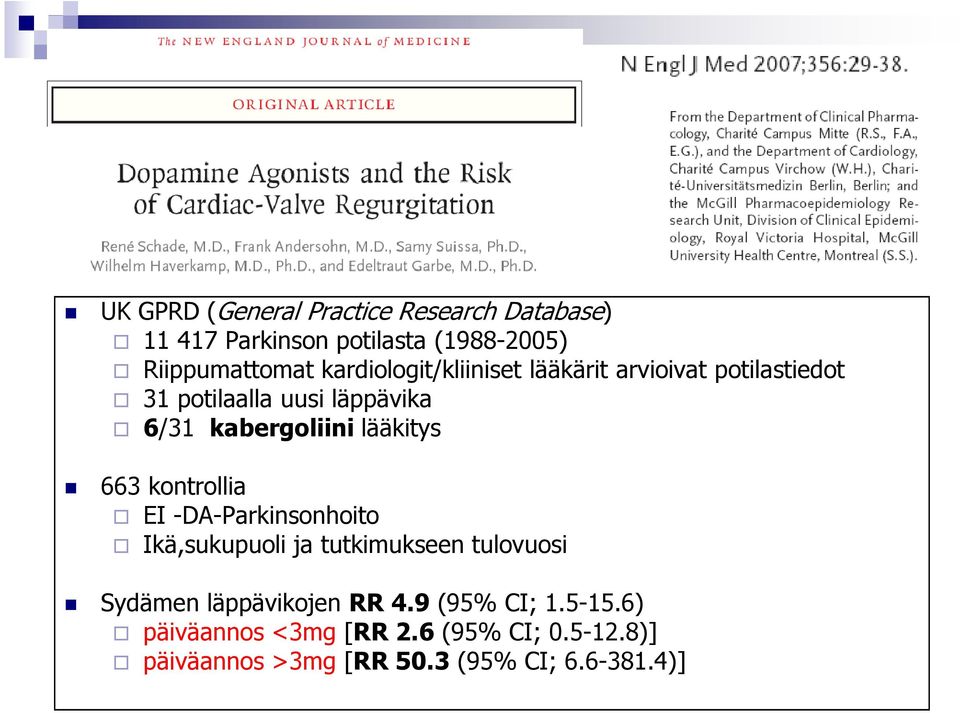 lääkitys 663 kontrollia EI -DA-Parkinsonhoito Ikä,sukupuoli ja tutkimukseen tulovuosi Sydämen