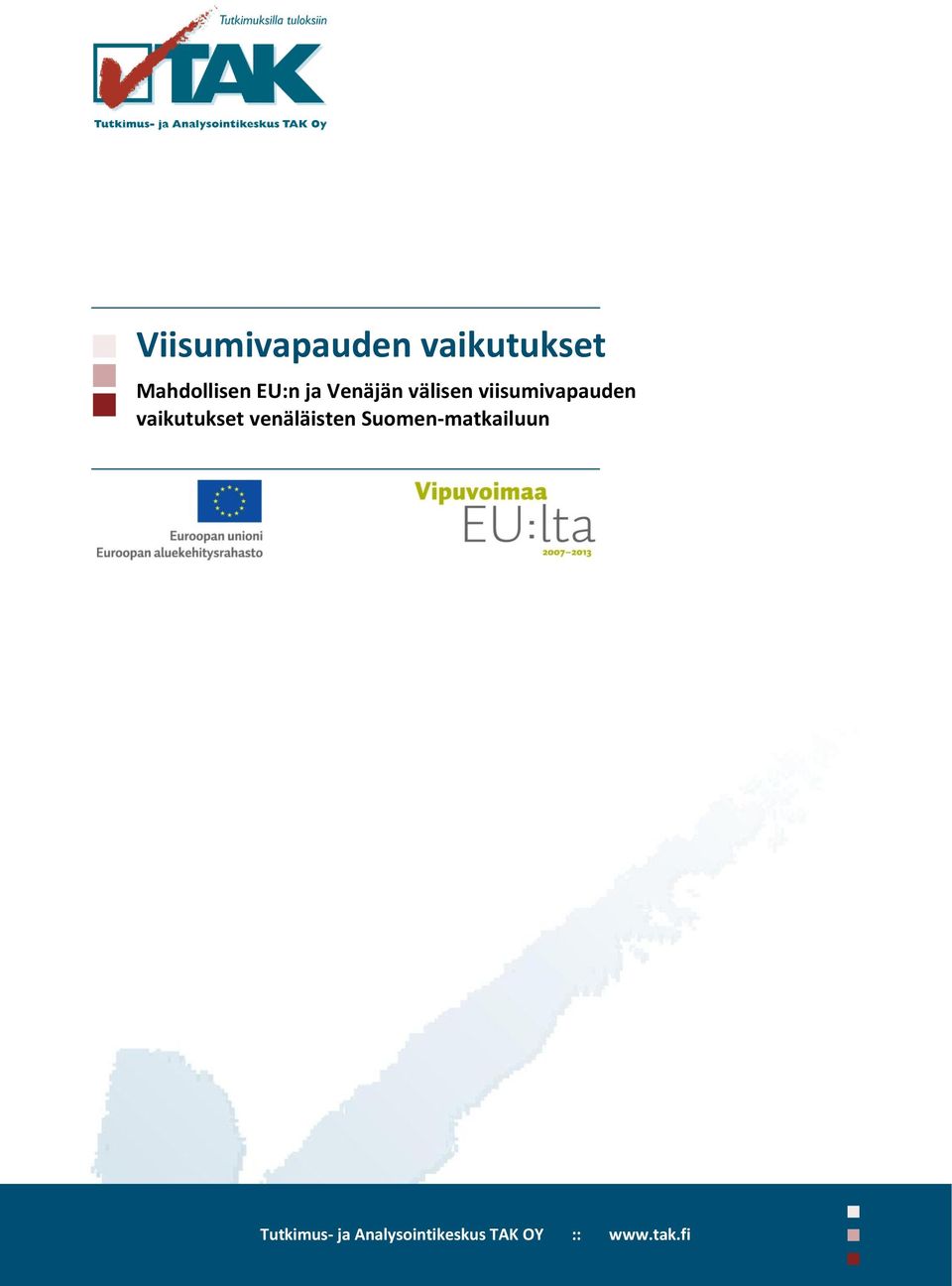 vaikutukset venäläisten Suomen-matkailuun