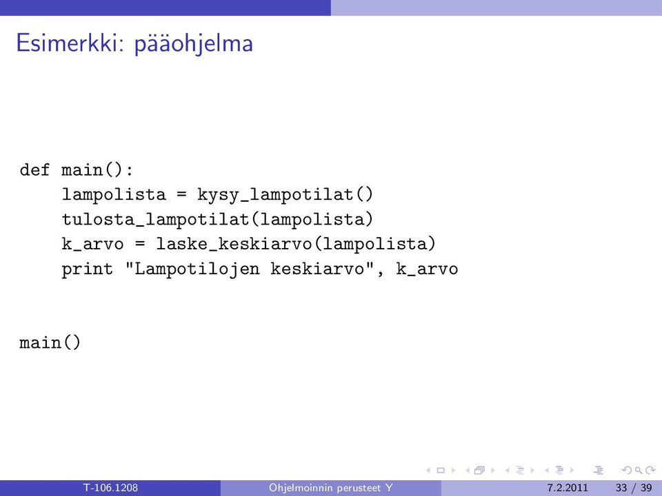 laske_keskiarvo(lampolista) print "Lampotilojen