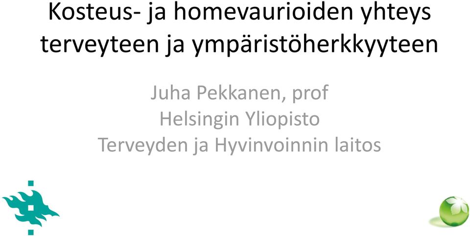 Juha Pekkanen, prof Helsingin