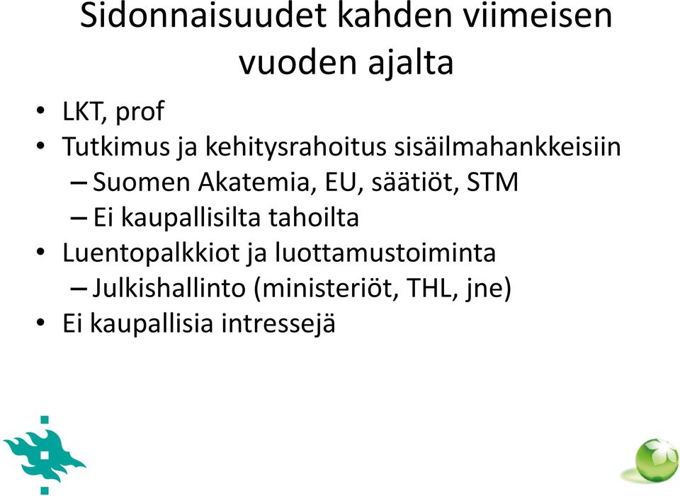 säätiöt, STM Ei kaupallisilta tahoilta Luentopalkkiot ja