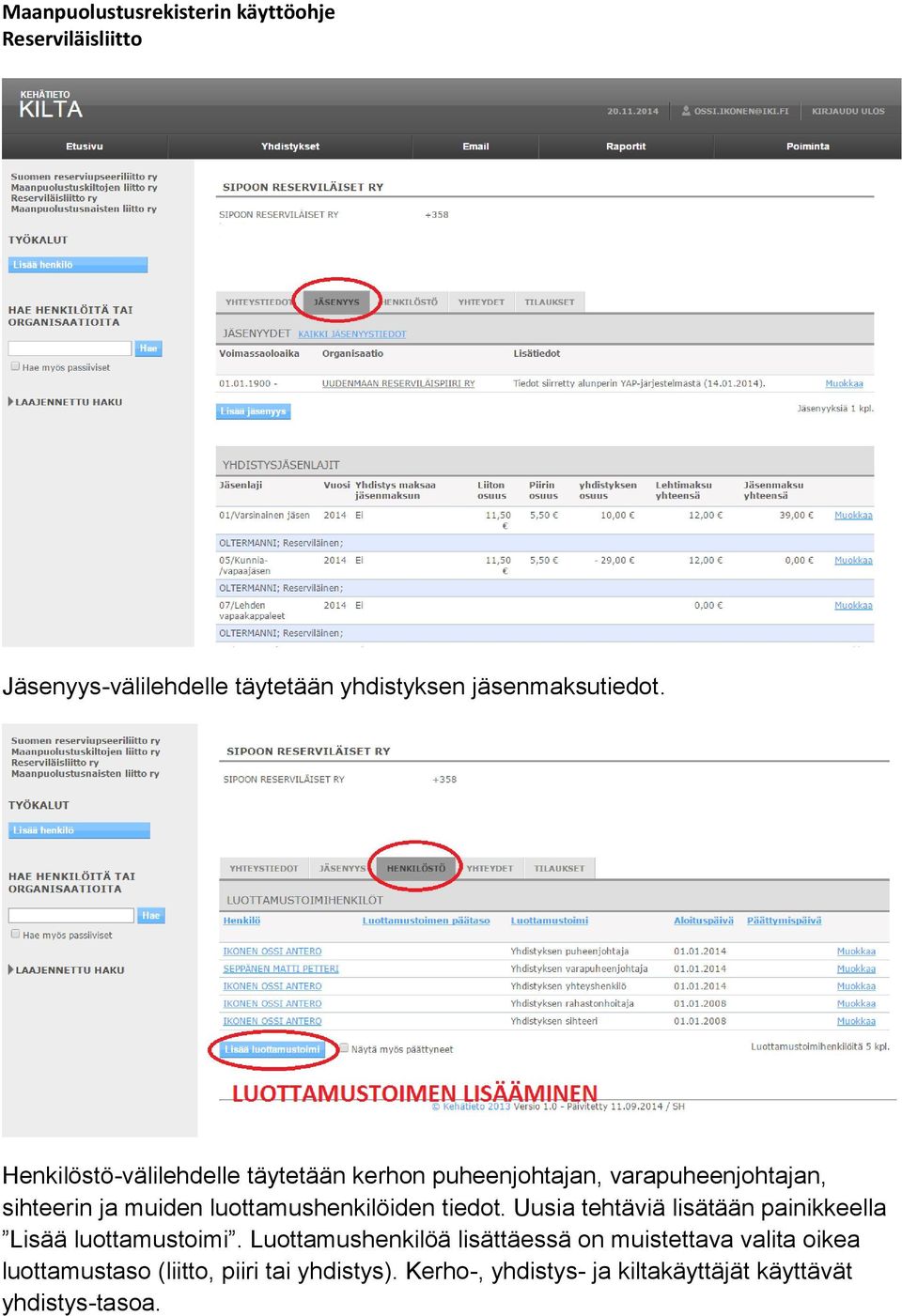 luottamushenkilöiden tiedot. Uusia tehtäviä lisätään painikkeella Lisää luottamustoimi.