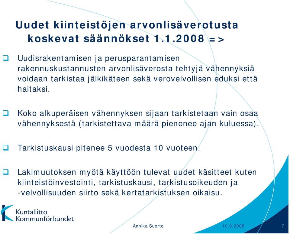 verovelvollisen eduksi että haitaksi.