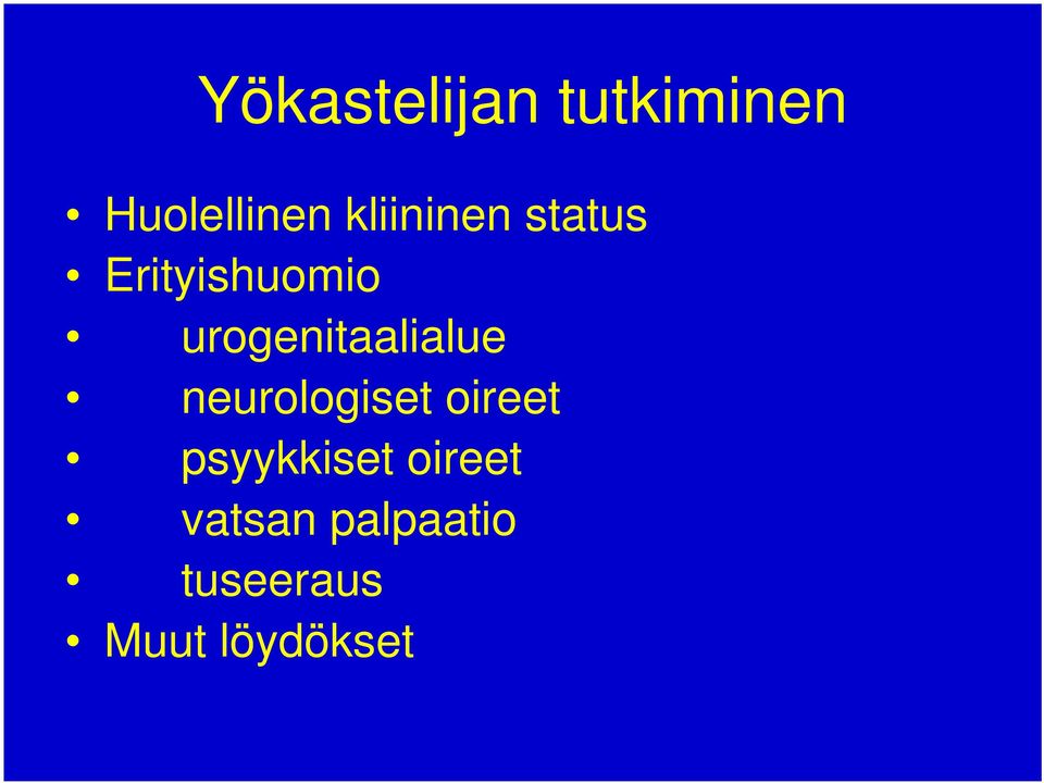 urogenitaalialue neurologiset oireet