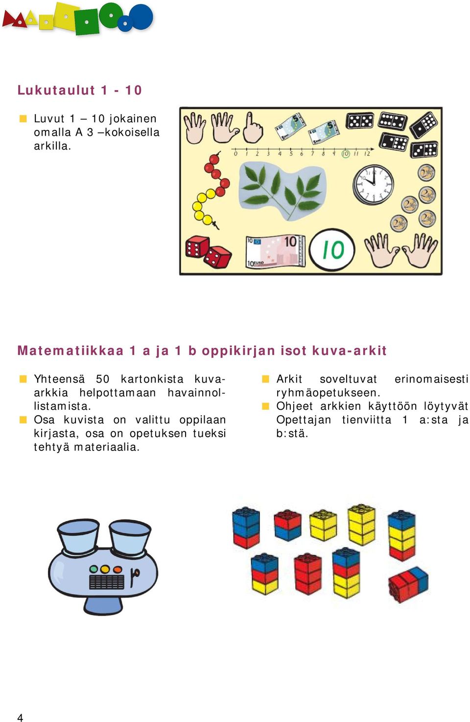 helpottamaan havainnollistamista.