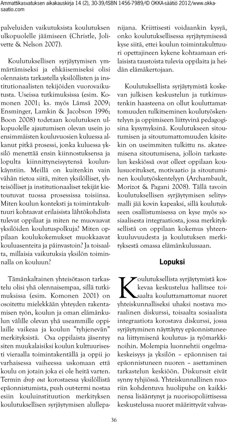 Komonen 2001; ks.