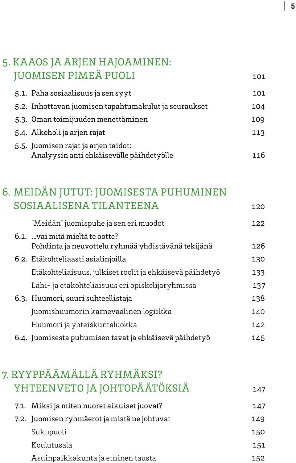 pohdinta ja neuvottelu ryhmää yhdistävänä tekijänä 126