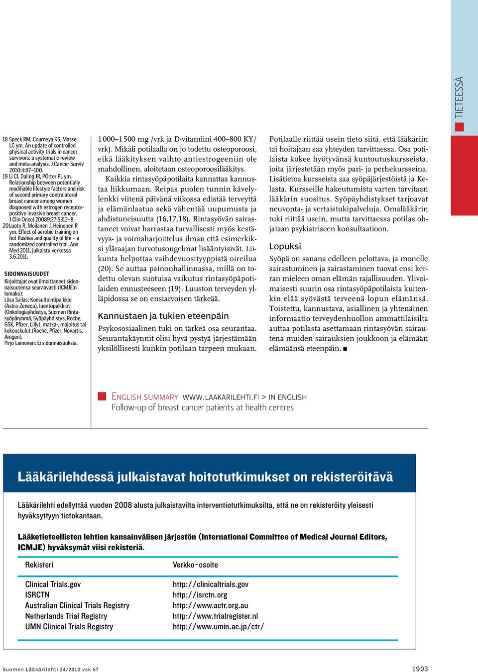 Relationship between potentially modifiable lifestyle factors and risk of second primary contralateral breast cancer among women diagnosed with estrogen receptorpositive invasive breast cancer.