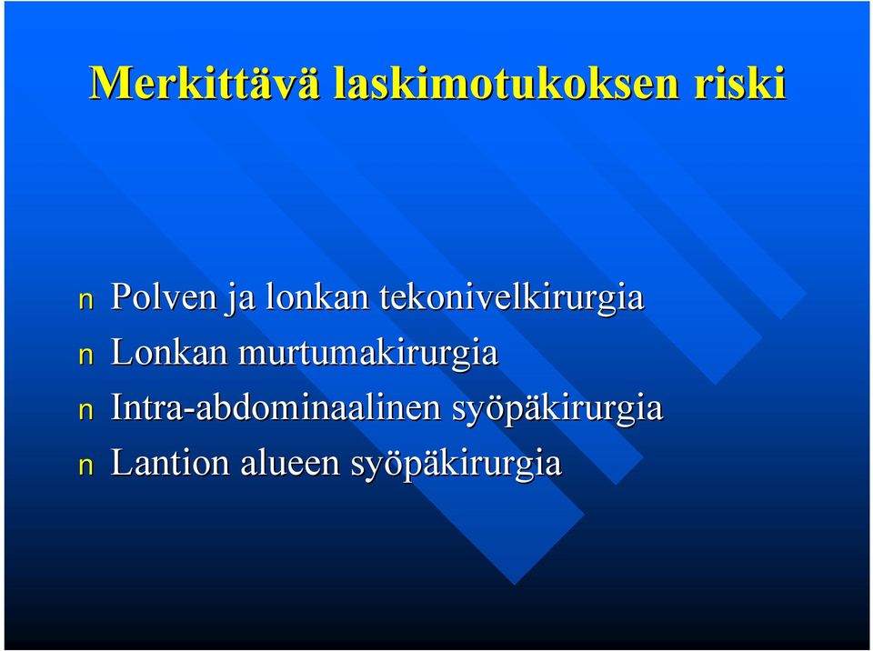 murtumakirurgia Intra abdominaalinen
