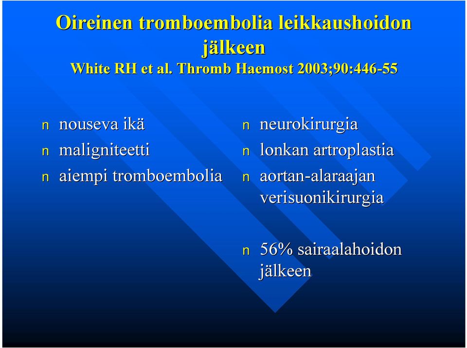 aiempi tromboembolia neurokirurgia lonkan artroplastia