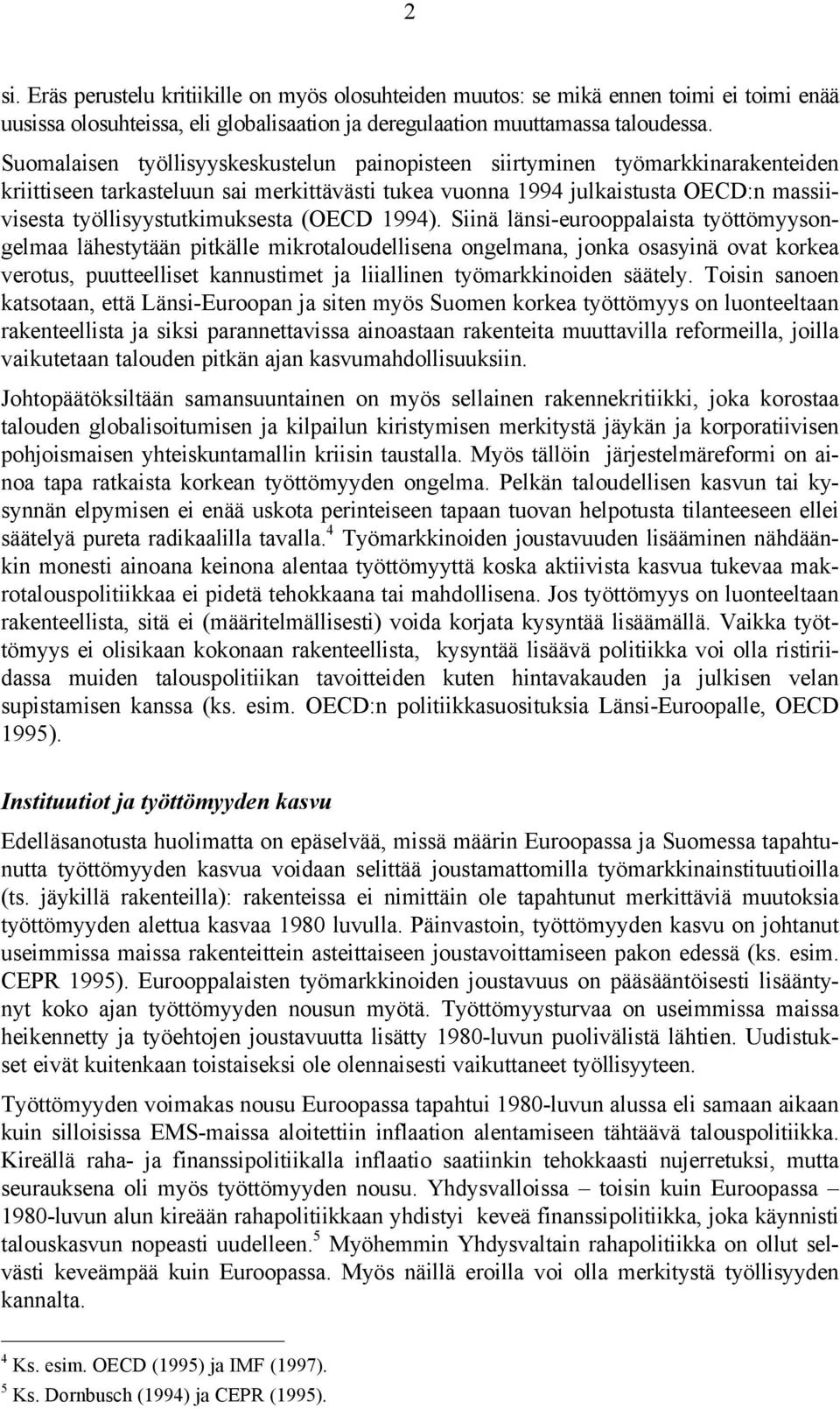 työllisyystutkimuksesta (OECD 1994).