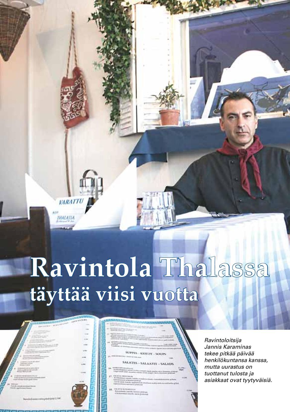 Ravintoloitsija Jannis Karaminas tekee pitkää päivää