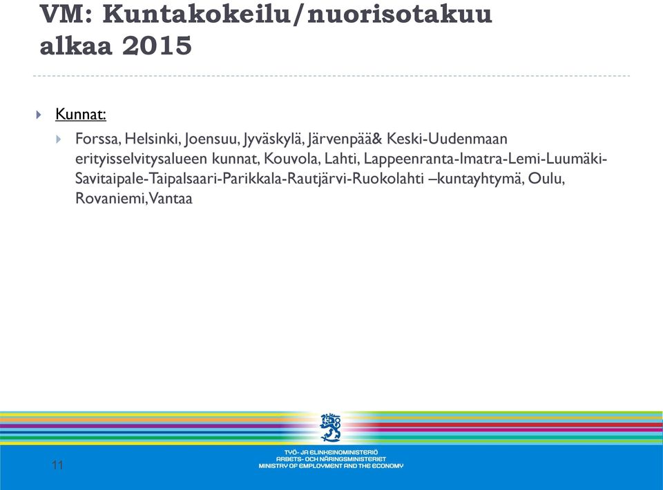 kunnat, Kouvola, Lahti, Lappeenranta-Imatra-Lemi-Luumäki-