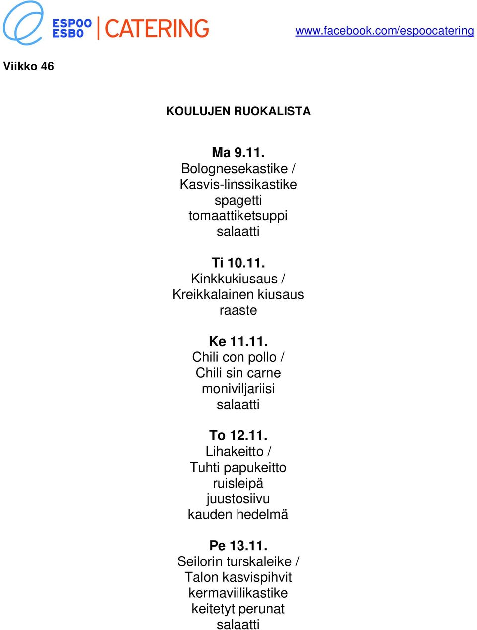 Kinkkukiusaus / Kreikkalainen kiusaus Ke 11.