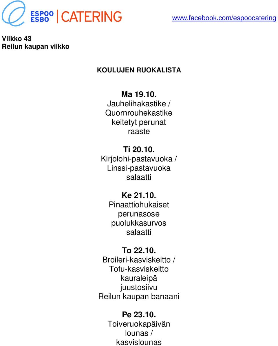Kirjolohi-pastavuoka / Linssi-pastavuoka Ke 21.10.